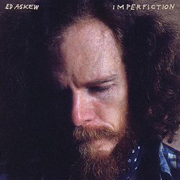 Ed Askew: Imperfiction (DC457)