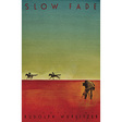 Rudolph Wurlitzer: Slow Fade (DC449)