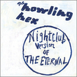 The Howling Hex: Nightclub Version of the Eternal (DC320)