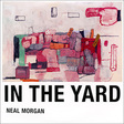 Neal Morgan: In The Yard (NM002)