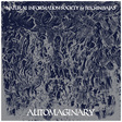 Natural Information Society &amp; Bitchin Bajas: Automaginary (DC626)