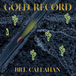 Bill Callahan: Gold Record (DC760)