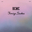 BCMC: Foreign Smokes (DC866)