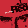 Jim Rafferty: "I See Red" (DC913)