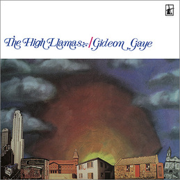 The High Llamas - Gideon Gaye | Drag City