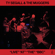 Ty Segall &amp; The Muggers: "Live" "At" "The" "BBC" (SN23)