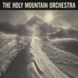 The Holy Mountain Orchestra: Song for JW (DC975)
